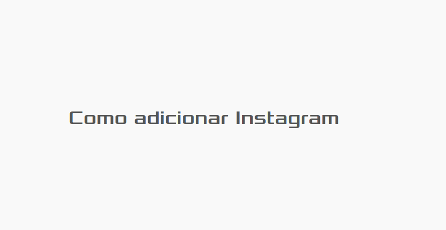 Como colocar instagram na loja integrada