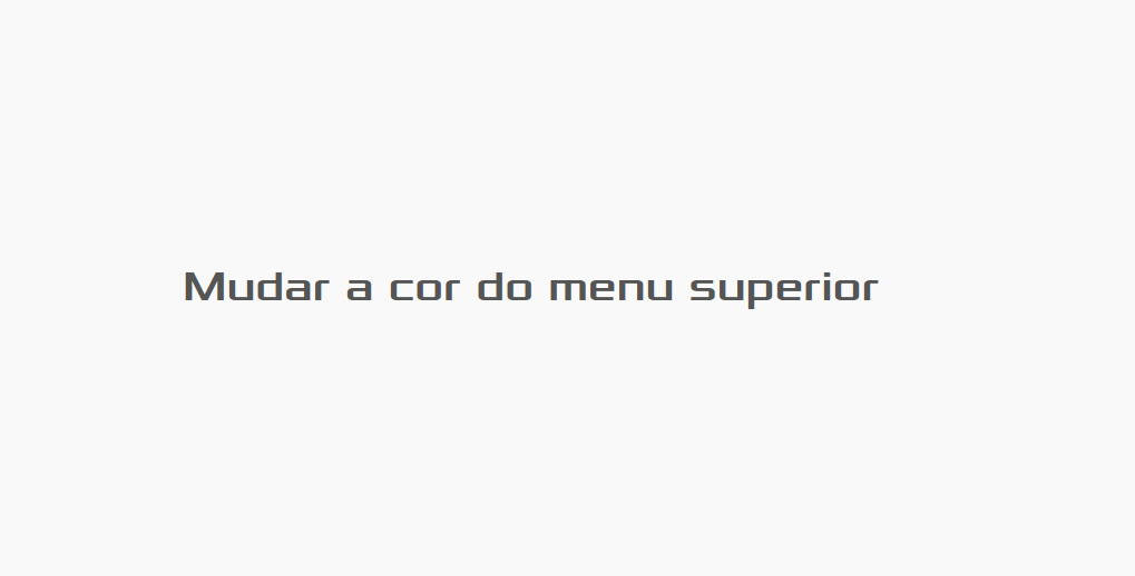 Como mudar a cor do menu superior na loja integrada?