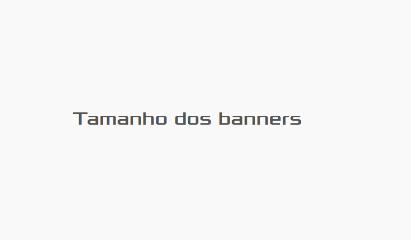 Qual tamanho dos banners da loja integrada?